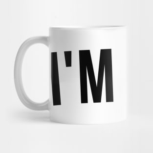 I'm Fine. Funny Sarcastic Statement Saying Mug